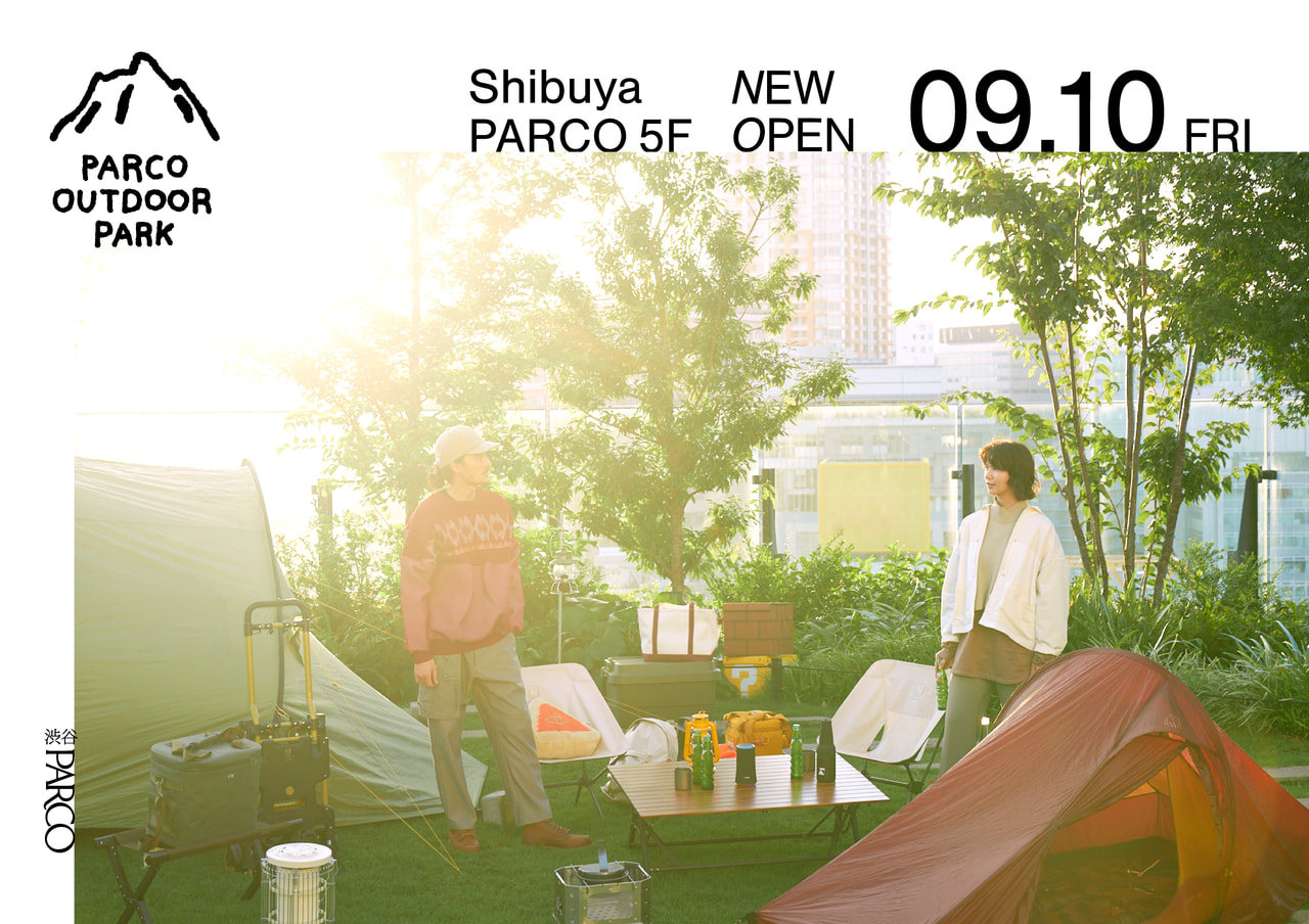 【ノルディスクやogawaも】渋谷パルコに新感覚アウトドアゾーンが誕生！2021年9月10日オープン